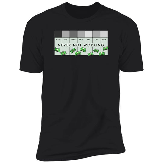 Never Not Working Apparel