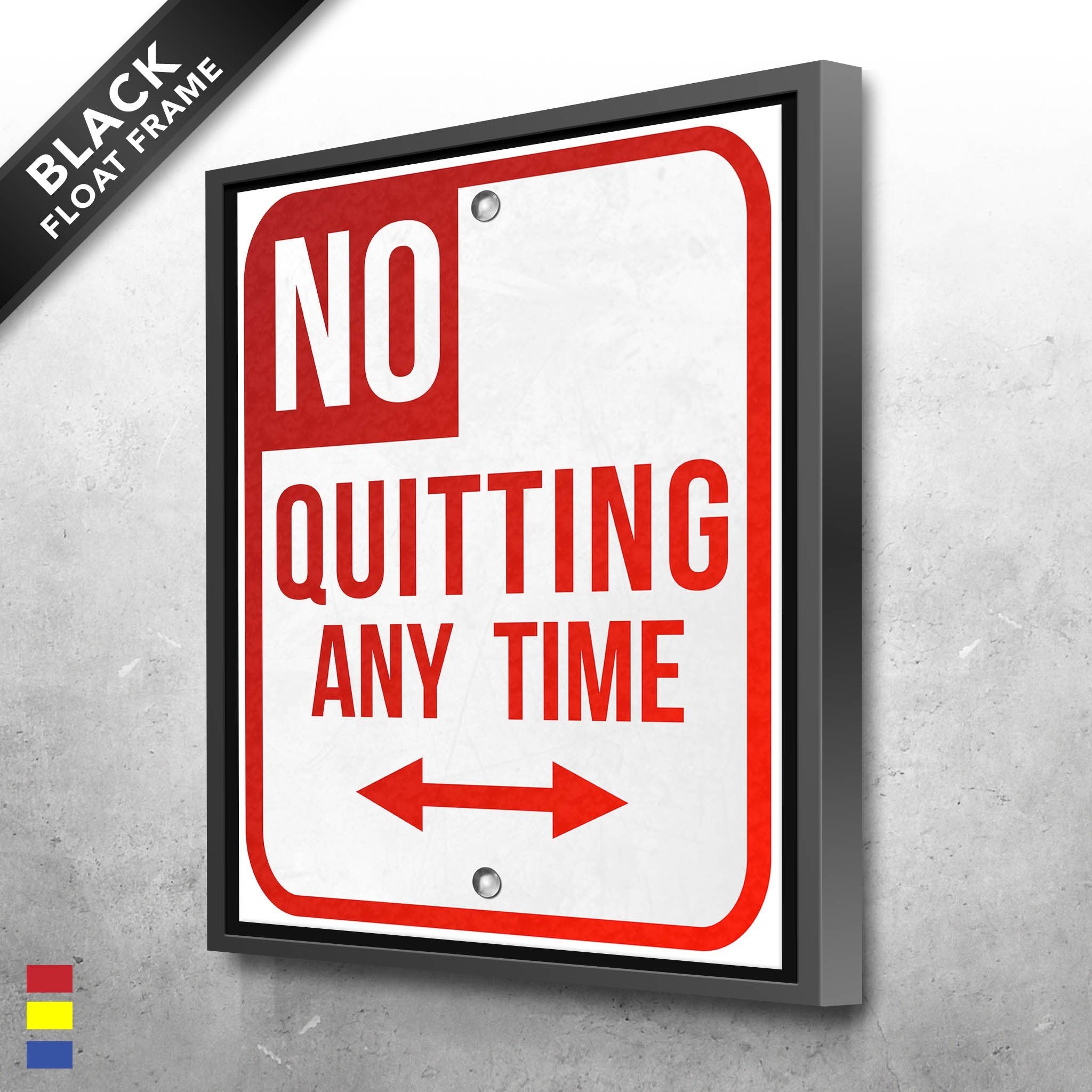 NO QUITTING