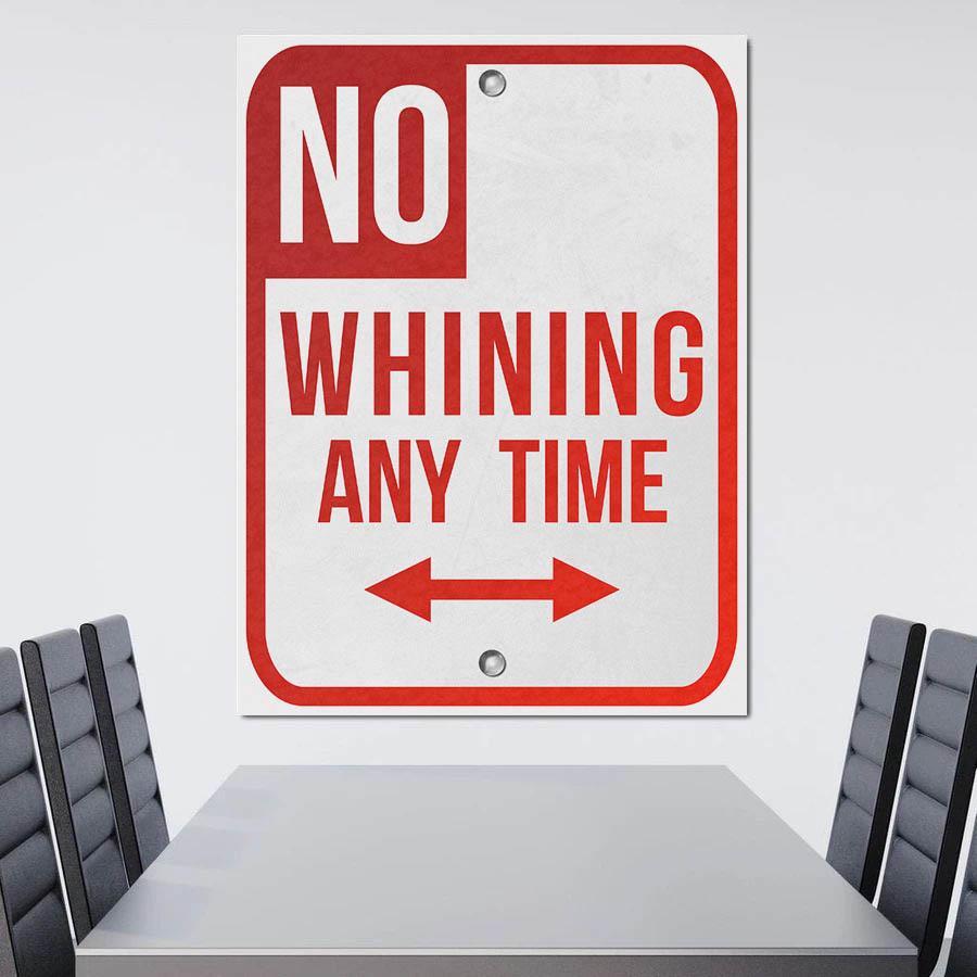 NO WHINING
